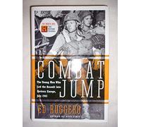 Combat Jump: The Young Men Who Led the Assault into Fortress Europe, July 1943