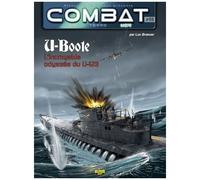 Combat : Mer - Tome 6 - U-Boote - L'incroyable Odyssée Du U-123