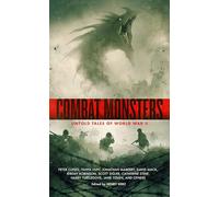 Combat Monsters: Untold Tales of World War II
