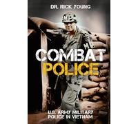 Combat Police: U.S. Army Military Police in Vietnam