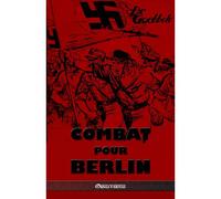Combat Pour Berlin: Édition Intégrale