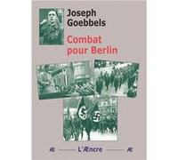 Combat pour Berlin Goebbels Joseph (Auteur)