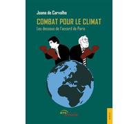Combat pour le climat Les dessous de l'accord de Paris - Joana de Carvalho - Jets D'encre - broché - Essai