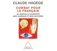 Combat Pour Le Français - Au Nom De La Diversité Des Langues Et Des Cultures