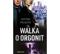 Combat pour l'orgonite - Justyna Polaszek (Buch auf Polnisch)