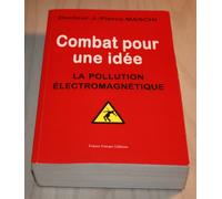 Combat pour une idée: La pollution électromagnétique