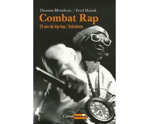 Combat rap - Tome 1 25 ans de hip hop - Entretiens (01)