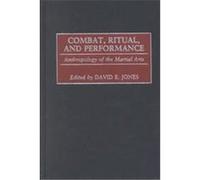 Combat, Ritual, and Performance