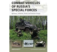 Combat Vehicles of Russia's Special Forces: Spetsnaz, airborne, Arctic and interior troops