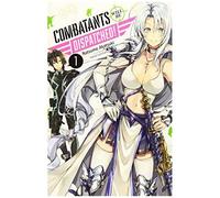 Combatants Will Be Dispatched!, Vol. 1 (Light Novel)