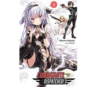 Combatants Will Be Dispatched!, Vol. 6 (light novel)