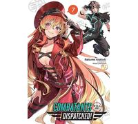 Combatants Will Be Dispatched!, Vol. 7 (light novel)