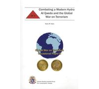 Combating a Modern Hydra: Al Qaeda and the Global War on Terrorism