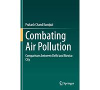 Combating Air Pollution: Comparisons between Delhi and Mexico City