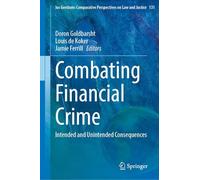 Combating Financial Crime: Intended and Unintended Consequences