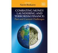 Combating Money Laundering and Terrorism Finance: Past and Current Challenges (Elgar Mini Series) - [Livre en VO] Navin Beekarry (Auteur)