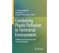Combating Plastic Pollution in Terrestrial Environment: Challenges and Strategies for a Sustainable Future