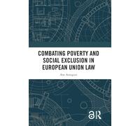 Combating Poverty And Social Exclusion In European Union Law