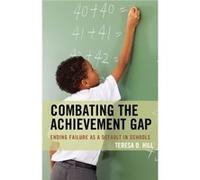 Combating the Achievement Gap by Teresa Hill Teresa Hill (Auteur)