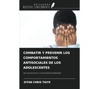 COMBATIR Y PREVENIR LOS COMPORTAMIENTOS ANTISOCIALES DE LOS ADOLESCENTES: EN LAS ESCUELAS Y LA SOCIEDAD NIGERIANAS