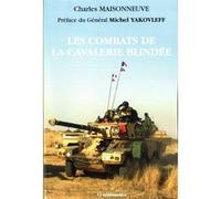 Combats dans la cavalerie blindee (les) Charles Maisonneuve (Auteur)