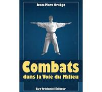 Combats dans la voie du milieu