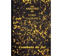 COMBATS DE FOI T.1 CALLERAND. FLORIN (Auteur)