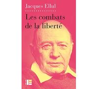 Les Combats De La Liberté - Ethique De La Liberté, Tome 3