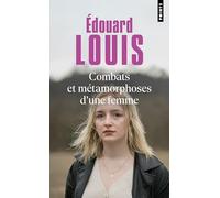 Combats et métamorphoses d'une femme