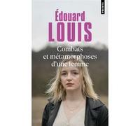 Combats et métamorphoses d'une femme Édouard Louis (Auteur)