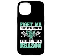 Combats-Moi mais Souviens-toi Que Je suis Vieux pour Une Raison, Vikings Coque pour iPhone 15