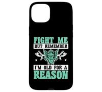 Combats-Moi mais Souviens-toi Que Je suis Vieux pour Une Raison, Vikings Coque pour iPhone 15 Plus