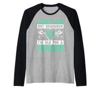 Combats-Moi mais Souviens-toi Que Je suis Vieux pour Une Raison, Vikings Manche Raglan