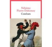 Combats - Néhémy Pierre-Dahomey - Seuil - broché - Roman
