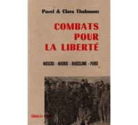 Combats pour la liberté Moscou - Madrid - Barcelone - Paris - Pavel Thalmann - La Digitale Eds De - broché - Essai