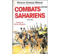 Combats sahariens: 1955-1962, Sahara Algérien, Atlas saharien, Mauritanie, Sahara espagnol, Sud tunisien