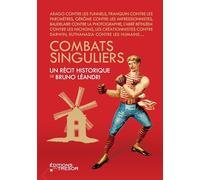 Combats singuliers: Un récit historique