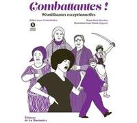 Combattantes ! Marie Kirschen (Auteur), Anne-Cécile Mailfert (Préface), Anna Wanda Gogusey (Dessinateur)