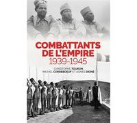 Combattants de l'empire 1939-1945 - Christophe Touron - Nouvelles Sources - broché - Essai