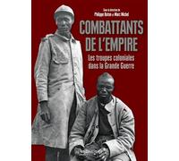 Combattants De L'Empire Les troupes coloniales dans la Grand Guerre - Philippe Buton - Vendemiaire - broché - Essai