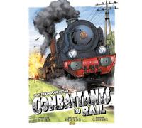 Combattants du rail - Tome 1 - Un train pour Sedan - Thierry Lamy - Zephyr - cartonné - Bande dessinée