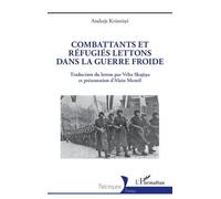 Combattants Et Réfugiés Lettons Dans La Guerre Froide