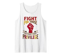 Combattez pour Ceux Qui n'ont Pas de privilèges pour l'égalité Débardeur