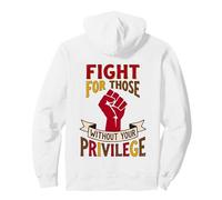 Combattez pour Ceux Qui n'ont Pas de privilèges pour l'égalité Sweat à Capuche