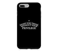Combattez pour Ceux Qui n'ont Pas de privilèges pour Les Droits civils Coque pour iPhone 7 Plus/8 Plus