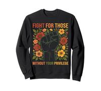 Combattez pour ceux qui n'ont pas votre privilège, droits des femmes rétro Sweatshirt