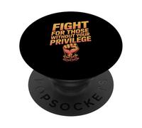 Combattez pour ceux qui n'ont pas votre privilège PopSockets PopGrip Adhésif