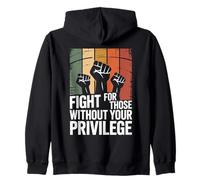 Combattez pour ceux qui n'ont pas votre privilège Sweat à Capuche