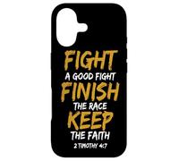 Combattez Un Bon Combat Terminez la Course Gardez la Foi Coque pour iPhone 17