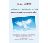 Combattez votre cancer de la prostate: du testicule, de la verge... par la prière !